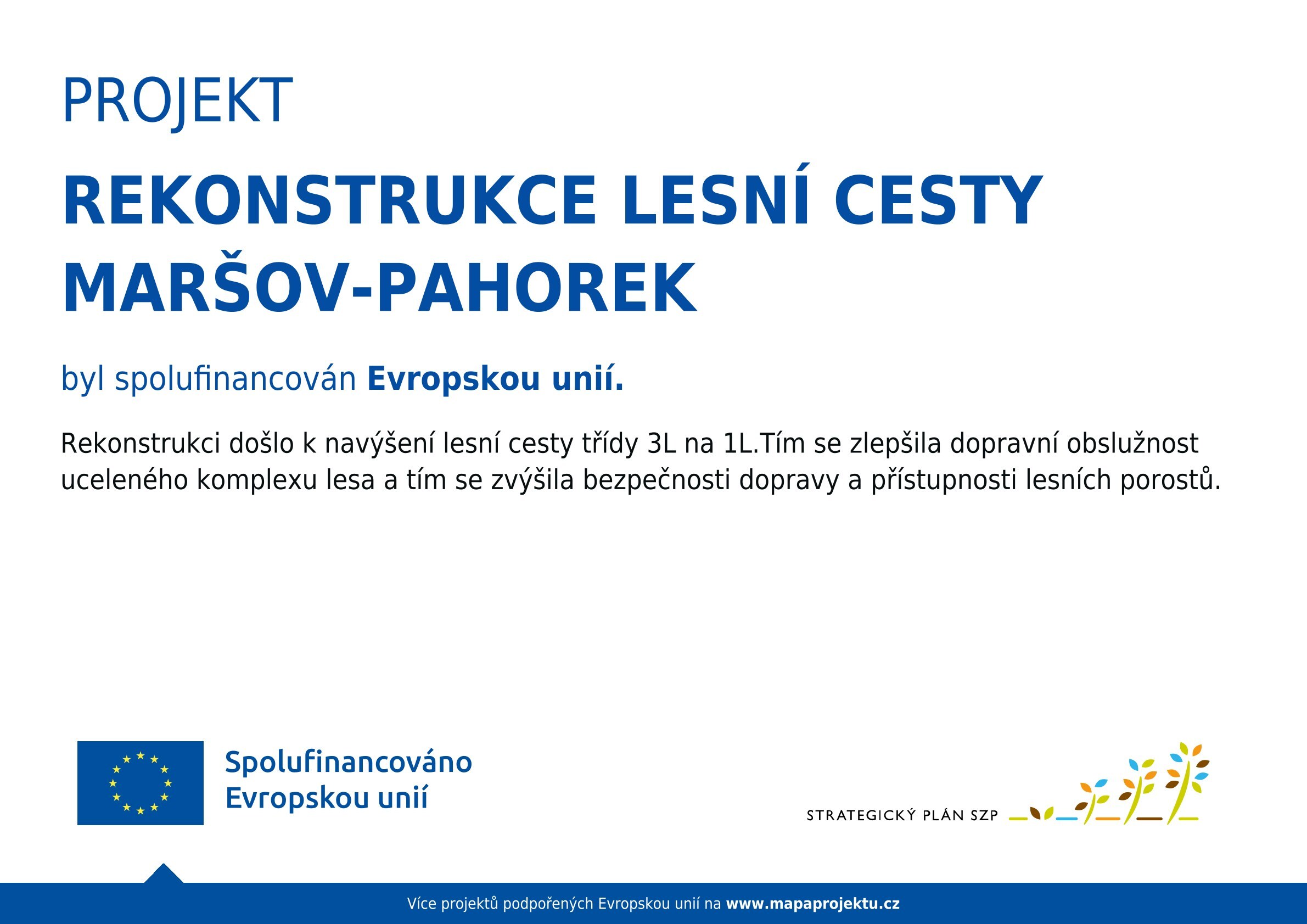 Publicita pro podpořený projekt - Rekonstrukce lesní cesty Maršov- Pahorek